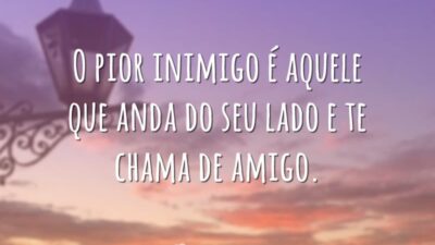 O pior inimigo