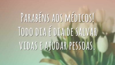 Parabéns aos médicos