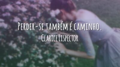 Perder-se também é caminho.