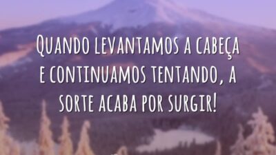 Quando levantamos a cabeça