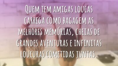 Quem tem amigas loucas