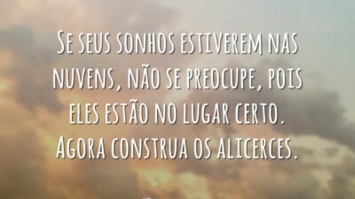 Se seus sonhos estiverem nas nuvens, não se preocupe, pois eles estão&hellip;