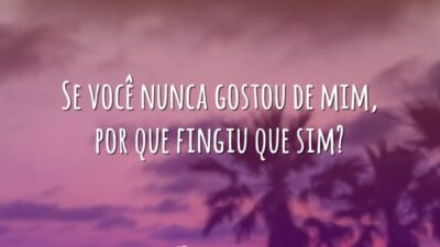 Se você nunca gostou