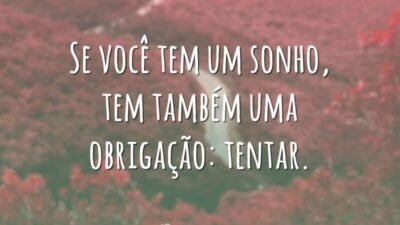 Se você tem um sonho