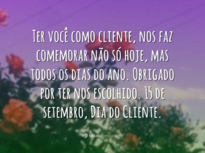 Frases de Dia do Cliente - Belas Mensagens