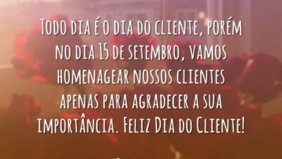 Todo dia é o dia do cliente, porém no dia 15 de&hellip;