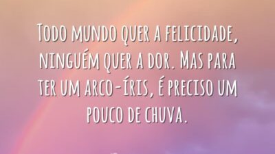 Todos querem a felicidade