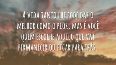 A vida tanto lhe pode dar o melhor como o pior, mas&hellip;