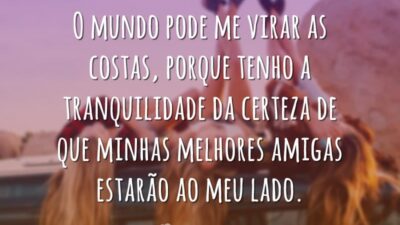 Vocês estarão ao meu lado