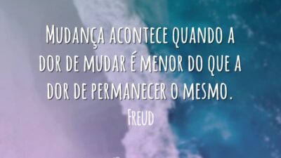 A mudança acontece