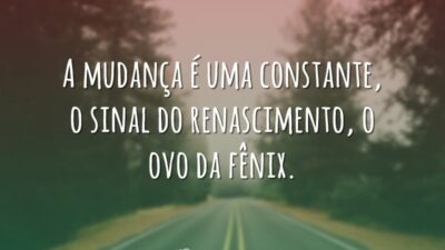 A mudança é uma constante