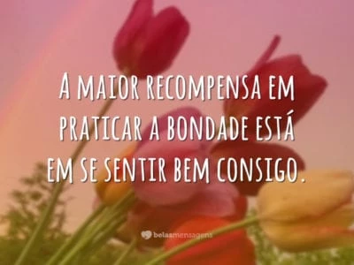 A recompensa da bondade