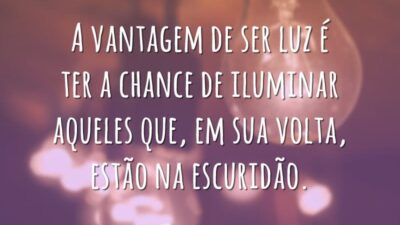 A vantagem de ser luz