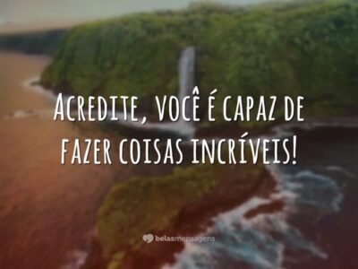 Acredite, você é capaz