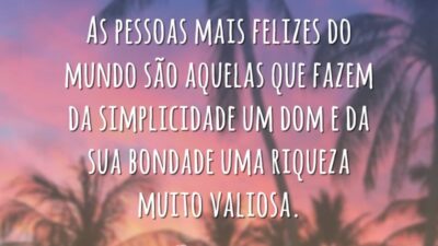 Bondade é uma riqueza