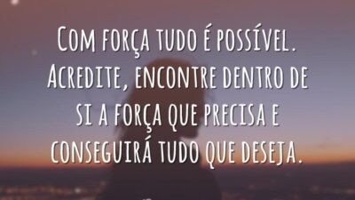 Com força é possível
