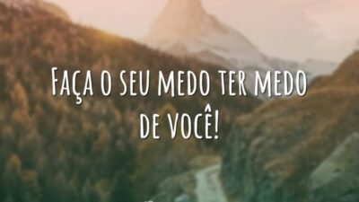 Faça seu medo ter medo