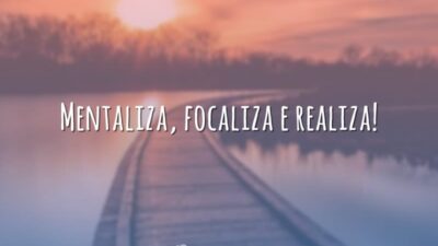 Mentaliza, focaliza