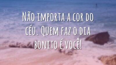 Não importa a cor do céu. Quem faz o dia bonito é&hellip;