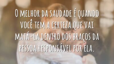 O melhor da saudade é quando você tem a certeza que vai&hellip;