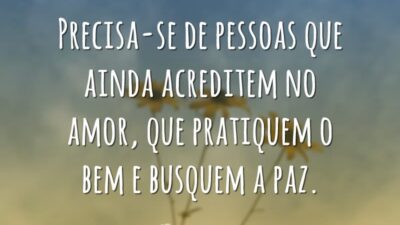 Pessoas que acreditem no amor