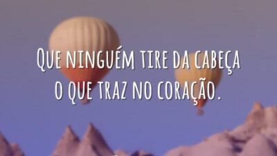 Que ninguém tire da cabeça