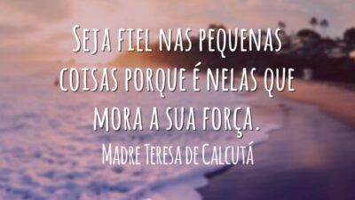 Seja fiel nas pequenas coisas