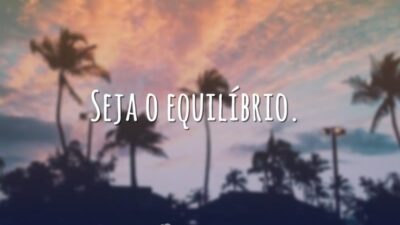 Seja o equilíbrio.
