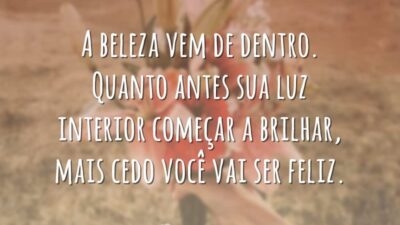 A beleza vem de dentro. Quanto antes sua luz interior começar a&hellip;