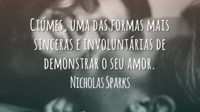 Ciúmes, uma das formas mais sinceras e involuntárias de demonstrar o seu&hellip;