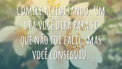 Comece acreditando