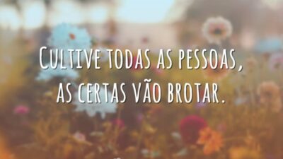 Cultive todas as pessoas
