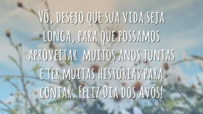 Desejo que sua vida seja longa