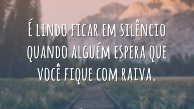 É lindo ficar em silêncio