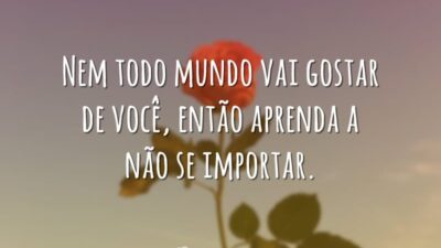 Aprenda a não se importar