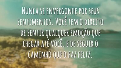 Nunca se envergonhe por seus sentimentos. Você tem o direito de sentir&hellip;