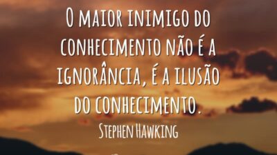 O maior inimigo do conhecimento não é a ignorância, é a ilusão&hellip;