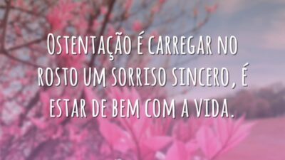 Ostentação é ser feliz