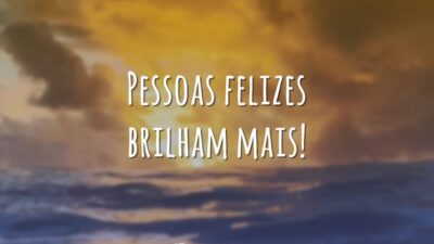 Pessoas felizes brilham