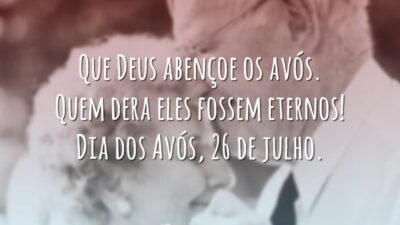 Que Deus abençoe os avós