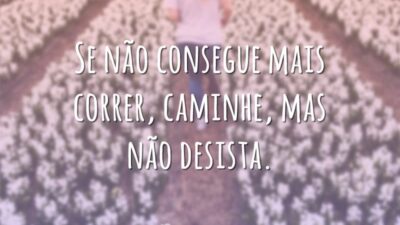 Se não consegue correr