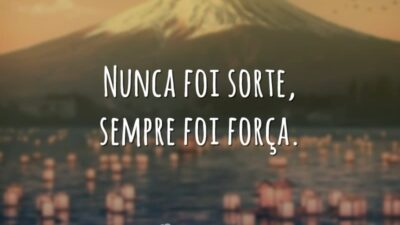 Sempre foi força