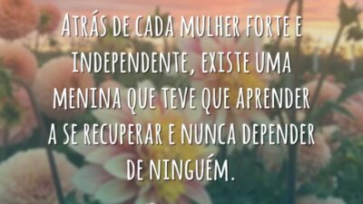 Atrás de cada mulher forte e independente, existe uma menina que teve&hellip;