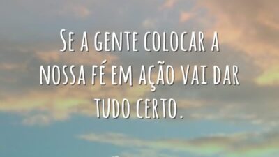 Coloque a fé em ação