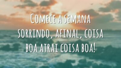 Comece a semana sorrindo, afinal, coisa boa atrai coisa boa!