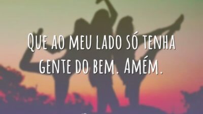 Comigo, só gente do bem