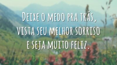 Deixe o medo pra trás