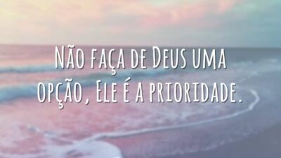 Deus é prioridade