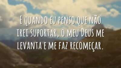 E quando eu penso que não irei suportar, o meu Deus me&hellip;
