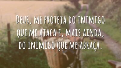Deus, me proteja do inimigo que me ataca e, mais ainda, do&hellip;